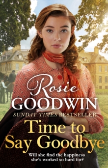 Time to Say Goodbye : The heartwarming saga from Sunday Times bestselling author of The Winter Promise, Hardback Book Time to Say Goodbye : The heartwarming saga from Sunday Times bestselling author of The Winter Promise, Hardback Book