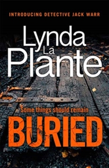 Buried : The thrilling new crime series introducing Detective Jack Warr, Paperback / softback Book Buried : The thrilling new crime series introducing Detective Jack Warr, Paperback / softback Book