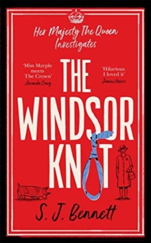 The Windsor Knot : The Queen investigates a murder in this delightfully clever mystery for fans of The Thursday Murder Club, Hardback Book The Windsor Knot : The Queen investigates a murder in this delightfully clever mystery for fans of The Thursday Murder Club, Hardback Book