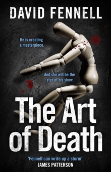 The Art of Death : A chilling serial killer thriller for fans of Chris Carter, Hardback Book The Art of Death : A chilling serial killer thriller for fans of Chris Carter, Hardback Book