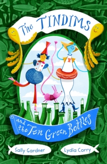 The Tindims and the Ten Green Bottles, Paperback / softback Book The Tindims and the Ten Green Bottles, Paperback / softback Book