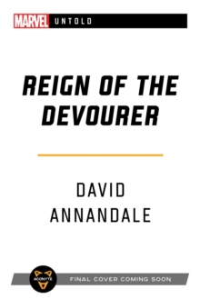 Reign of the Devourer : A Marvel Untold Novel
