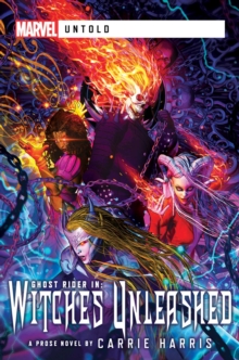 Witches Unleashed : A Marvel Untold Novel