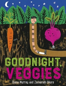 Goodnight, Veggies, Paperback / softback Book Goodnight, Veggies, Paperback / softback Book