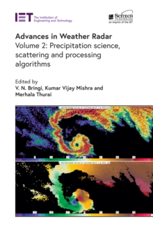 Advances in Weather Radar : Precipitation science, scattering and processing algorithms, Volume 2