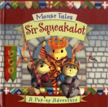Mouse Tales : Sir Squeakalot, Hardback Book Mouse Tales : Sir Squeakalot, Hardback Book