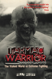 Tarmac Warrior : The Violent World Of Extreme Fighting, Paperback Book Tarmac Warrior : The Violent World Of Extreme Fighting, Paperback Book