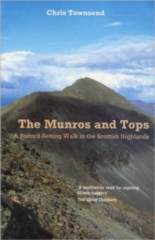 Munros and Tops, The : A Record-Setting Walk in the Scottish Highlands, Paperback Book Munros and Tops, The : A Record-Setting Walk in the Scottish Highlands, Paperback Book