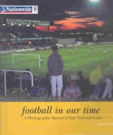 Football In Our Time, Hardback Book Football In Our Time, Hardback Book