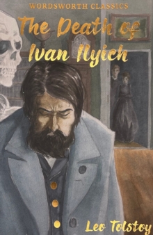 The Death of Ivan Ilyich & Other Stories, Paperback Book The Death of Ivan Ilyich & Other Stories, Paperback Book