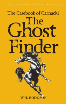 The Casebook of Carnacki The Ghost-Finder, Paperback / softback Book The Casebook of Carnacki The Ghost-Finder, Paperback / softback Book