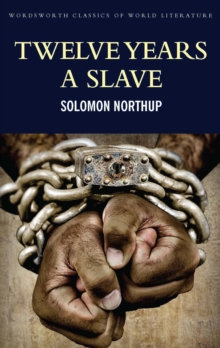 Twelve Years a Slave : Including ; Narrative of the Life of Frederick Douglass, Paperback Book Twelve Years a Slave : Including ; Narrative of the Life of Frederick Douglass, Paperback Book