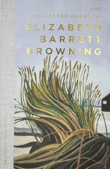 The Collected Poems of Elizabeth Barrett Browning, Paperback Book The Collected Poems of Elizabeth Barrett Browning, Paperback Book