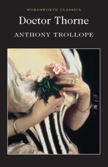 Doctor Thorne : A Barsetshire Novel, Paperback Book Doctor Thorne : A Barsetshire Novel, Paperback Book