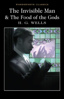 The Invisible Man and The Food of the Gods, Paperback / softback Book The Invisible Man and The Food of the Gods, Paperback / softback Book
