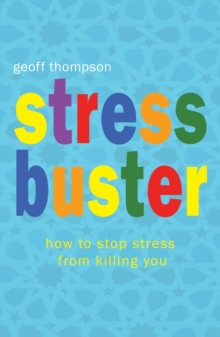 Stress Buster : How to Stop Stress from Killing You, Paperback Book Stress Buster : How to Stop Stress from Killing You, Paperback Book