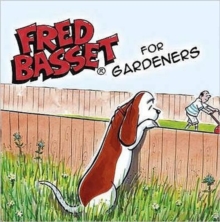 Fred Basset for Garden Lovers, Hardback Book Fred Basset for Garden Lovers, Hardback Book