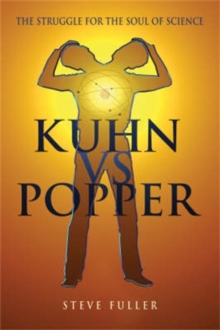 Kuhn vs.Popper : Prophets of the End of Science