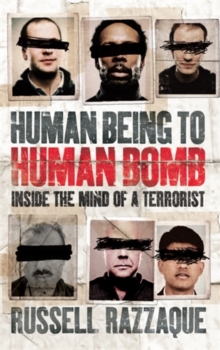 Human Being to Human Bomb : The Conveyor Belt of Terror, Hardback Book Human Being to Human Bomb : The Conveyor Belt of Terror, Hardback Book
