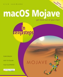 macOS Mojave in easy steps : Covers v 10.14, Paperback / softback Book macOS Mojave in easy steps : Covers v 10.14, Paperback / softback Book