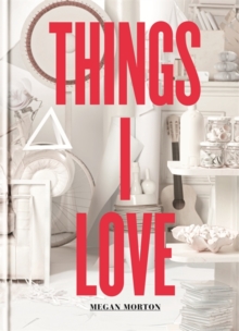 Things I Love, Hardback Book Things I Love, Hardback Book