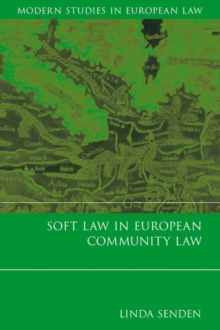 Soft Law in European Community Law, Hardback Book Soft Law in European Community Law, Hardback Book