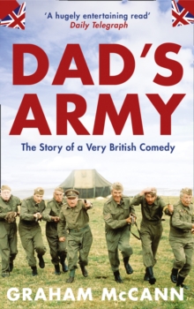 Dad's Army : The Story of a Very British Comedy, Paperback Book Dad's Army : The Story of a Very British Comedy, Paperback Book