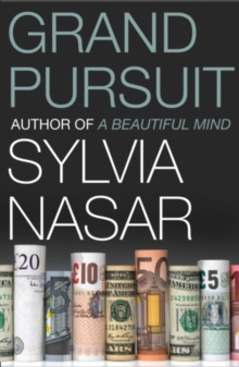 Grand Pursuit : The Story of the People Who Made Modern Economics, Paperback Book Grand Pursuit : The Story of the People Who Made Modern Economics, Paperback Book