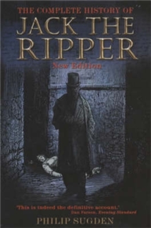 The Complete History of Jack the Ripper, Paperback Book The Complete History of Jack the Ripper, Paperback Book