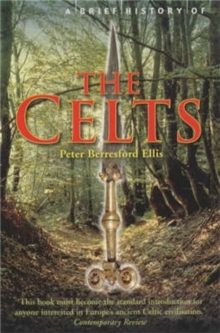 A Brief History of the Celts, Paperback / softback Book A Brief History of the Celts, Paperback / softback Book