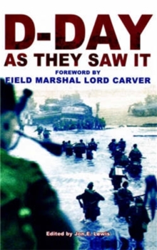 D-Day as They Saw it : The Story of the Battle by Those Who Were There, Paperback Book D-Day as They Saw it : The Story of the Battle by Those Who Were There, Paperback Book