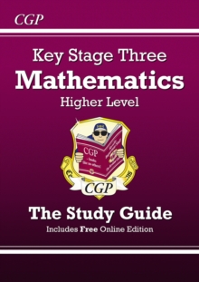 New KS3 Maths Revision Guide – Higher (includes Online Edition, Videos & Quizzes): for Years 7, 8 and 9