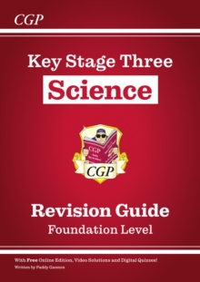 New KS3 Science Revision Guide – Foundation (includes Online Edition, Videos & Quizzes): for Years 7, 8 and 9
