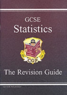 GCSE Statistics Revision Guide - Higher (A*-G Course) : The Revision Guide, Paperback Book GCSE Statistics Revision Guide - Higher (A*-G Course) : The Revision Guide, Paperback Book
