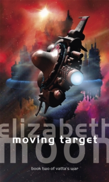 Moving Target : Vatta's War: Book Two