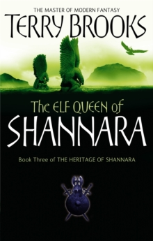The Elf Queen Of Shannara : The Heritage of Shannara, book 3