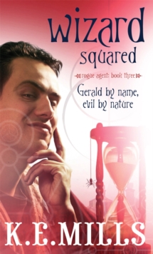 Wizard Squared : Book 3 of the Rogue Agent Novels, Paperback Book Wizard Squared : Book 3 of the Rogue Agent Novels, Paperback Book