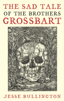 The Sad Tale of the Brothers Grossbart, Paperback Book The Sad Tale of the Brothers Grossbart, Paperback Book