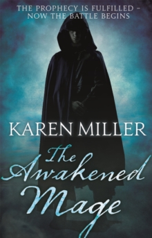 The Awakened Mage : Kingmaker, Kingbreaker Book 2, Paperback / softback Book The Awakened Mage : Kingmaker, Kingbreaker Book 2, Paperback / softback Book