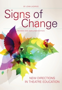 Signs of Change : New Directions in Theatre Education