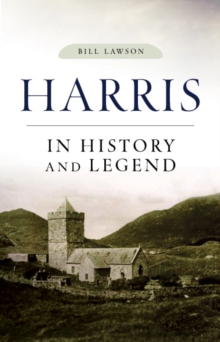 Harris in History and Legend, Paperback / softback Book Harris in History and Legend, Paperback / softback Book
