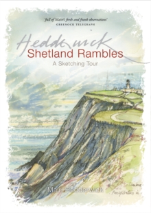 Shetland Rambles : A Sketching Tour Retracing the Footsteps of Victorian Artist John T.Reid, Paperback Book Shetland Rambles : A Sketching Tour Retracing the Footsteps of Victorian Artist John T.Reid, Paperback Book