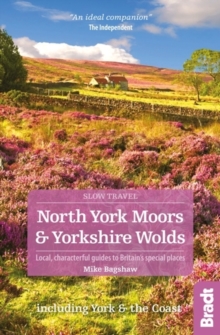 North York Moors & Yorkshire Wolds : Local, characterful guides to Britain's Special Places, Paperback Book North York Moors & Yorkshire Wolds : Local, characterful guides to Britain's Special Places, Paperback Book