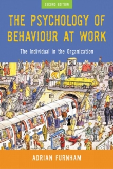 The Psychology of Behaviour at Work : The Individual in the Organization, Paperback Book The Psychology of Behaviour at Work : The Individual in the Organization, Paperback Book