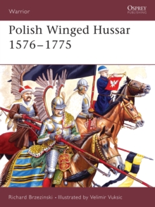 Polish Winged Hussar 1556-1775, Paperback Book Polish Winged Hussar 1556-1775, Paperback Book