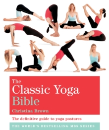 The Classic Yoga Bible : Godsfield Bibles