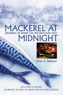 Mackerel at Midnight : Growing Up Jewish on the Shetland Isles, Paperback Book Mackerel at Midnight : Growing Up Jewish on the Shetland Isles, Paperback Book