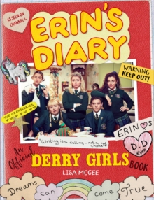 Erin's Diary: An Official Derry Girls Book, Hardback Book Erin's Diary: An Official Derry Girls Book, Hardback Book