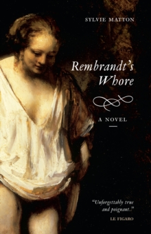 Rembrandt's Whore, Paperback Book Rembrandt's Whore, Paperback Book