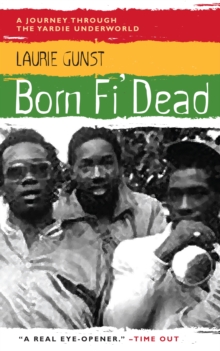 Born Fi' Dead : A Journey Through the Yardie Underworld, Paperback Book Born Fi' Dead : A Journey Through the Yardie Underworld, Paperback Book